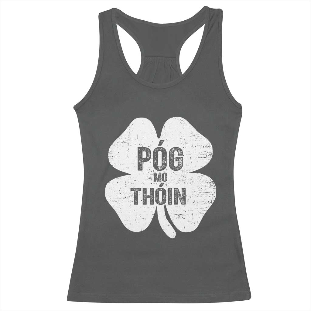 Funny Irish St Patricks Day Racerback Tank Top Shamrock Gaelic Saying Pog Mo Thoin TS10 Dark Heather Print Your Wear