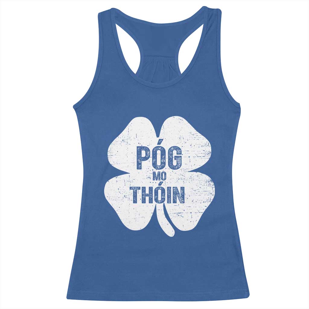Funny Irish St Patricks Day Racerback Tank Top Shamrock Gaelic Saying Pog Mo Thoin TS10 Royal Blue Print Your Wear