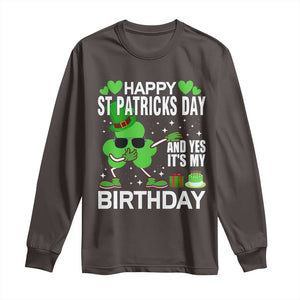 St Patricks Day Birthday Long Sleeve Shirt Born On Saint Paddys Irish Bday Gift TS10 Dark Chocolate Print Your Wear