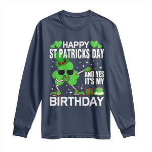 St Patricks Day Birthday Long Sleeve Shirt Born On Saint Paddys Irish Bday Gift TS10 Navy Print Your Wear