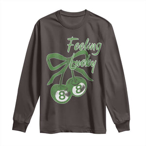 Cherry 8 Ball Long Sleeve Shirt Feeling Lucky Girl Syndrome Coquette St Patricks Day TS10 Dark Chocolate Print Your Wear