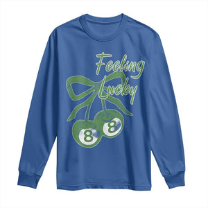 Cherry 8 Ball Long Sleeve Shirt Feeling Lucky Girl Syndrome Coquette St Patricks Day TS10 Royal Blue Print Your Wear