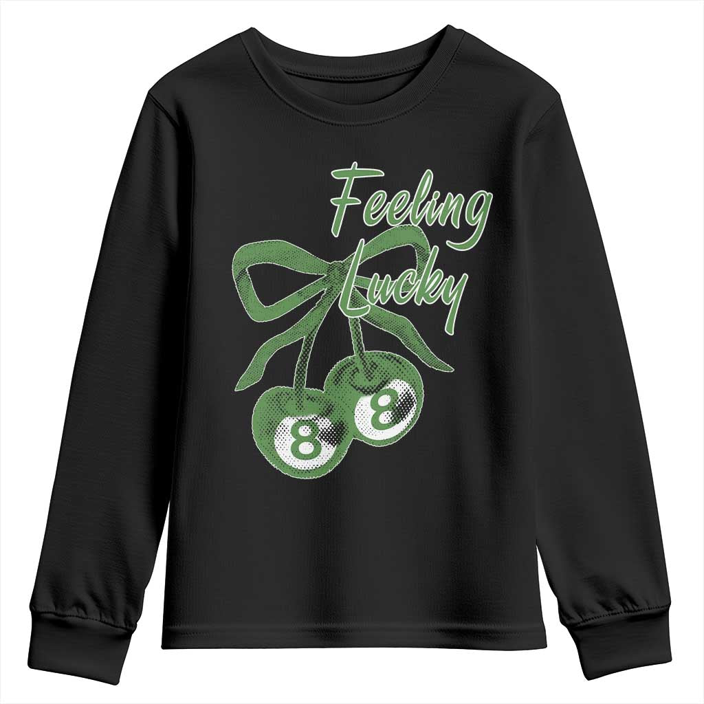 Cherry 8 Ball Youth Sweatshirt Feeling Lucky Girl Syndrome Coquette St Patricks Day TS10 Black Print Your Wear