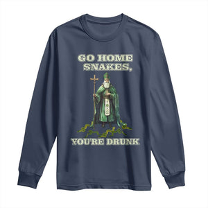 Funny St. Patrick's Day Long Sleeve Shirt Go Home Snakes, You're Drunk TS10 Navy Print Your Wear