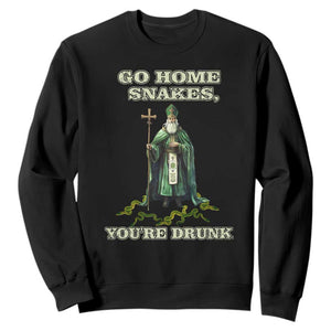 Funny St. Patrick's Day Sweatshirt Go Home Snakes, You're Drunk TS10 Black Print Your Wear