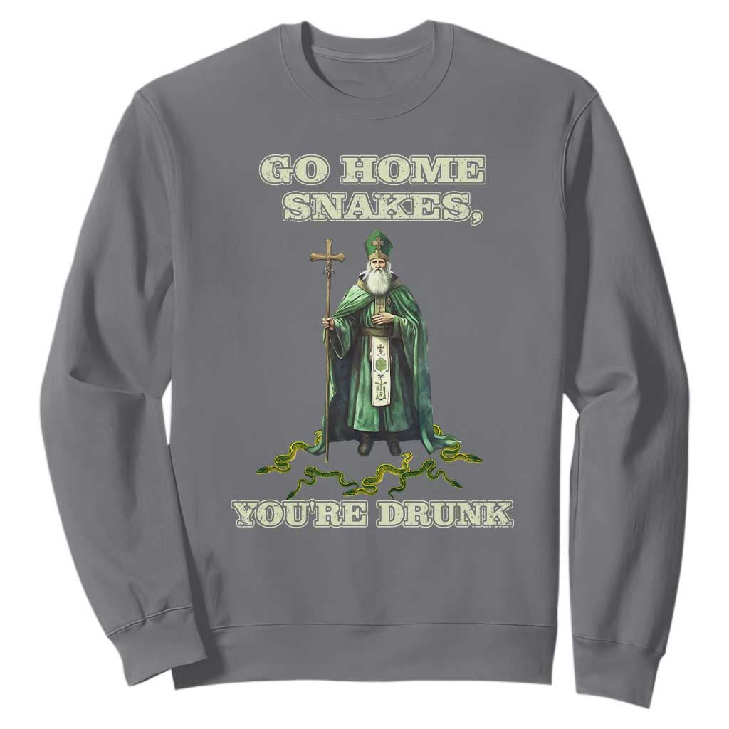 Funny St. Patrick's Day Sweatshirt Go Home Snakes, You're Drunk TS10 Charcoal Print Your Wear
