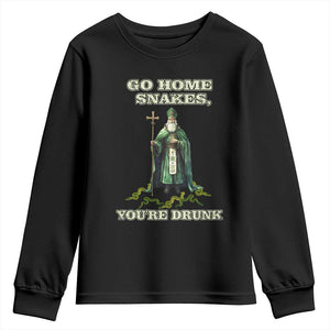 Funny St. Patrick's Day Youth Sweatshirt Go Home Snakes, You're Drunk TS10 Black Print Your Wear