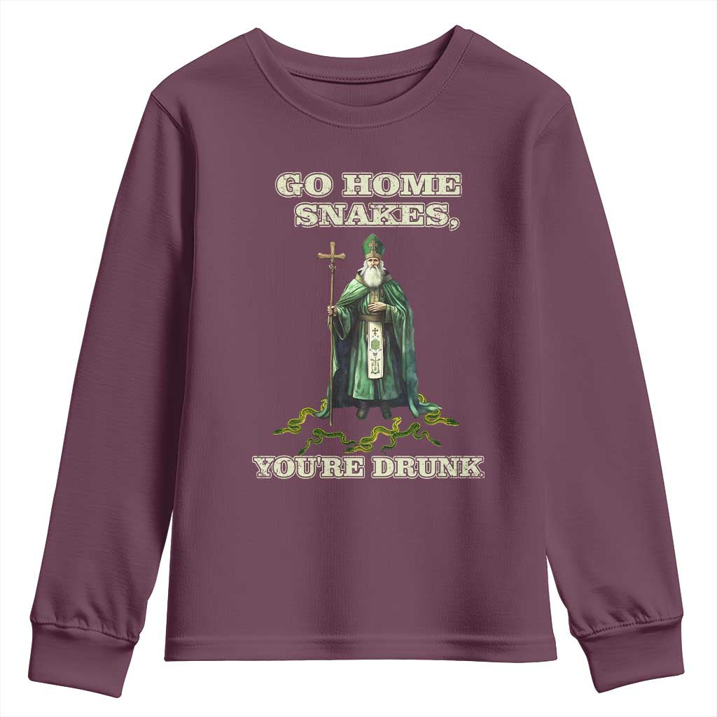 Funny St. Patrick's Day Youth Sweatshirt Go Home Snakes, You're Drunk TS10 Maroon Print Your Wear