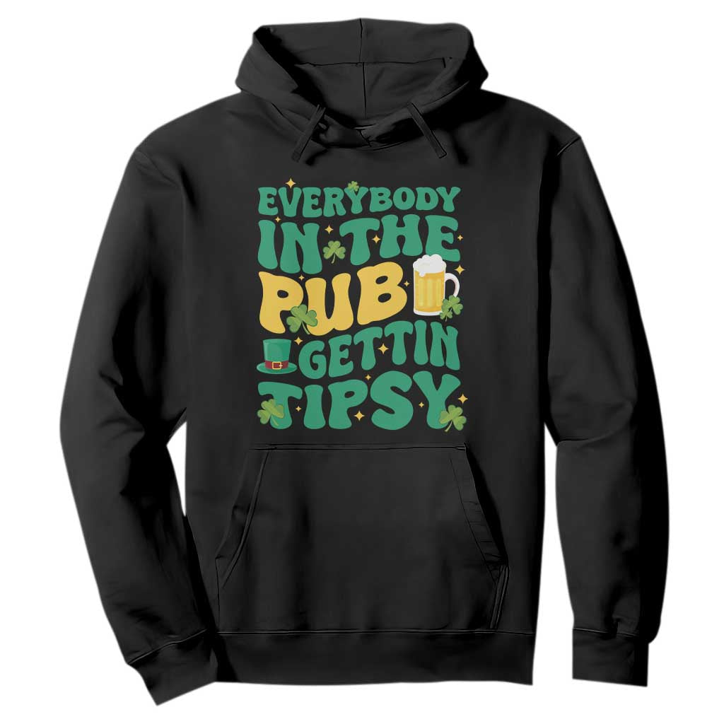St. Patrick's Day Pub Hoodie Everybody In The Pub Getting Tipsy Irish Pub TS10 Black Print Your Wear