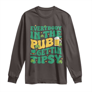 St. Patrick's Day Pub Long Sleeve Shirt Everybody In The Pub Getting Tipsy Irish Pub TS10 Dark Chocolate Print Your Wear