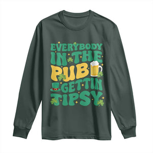 St. Patrick's Day Pub Long Sleeve Shirt Everybody In The Pub Getting Tipsy Irish Pub TS10 Dark Forest Green Print Your Wear