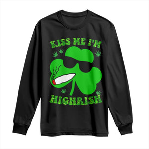 Funny St. Patrick's Day Marijuana Long Sleeve Shirt Kiss Me I'm Highrish 420 High Irish Weed TS10 Black Print Your Wear