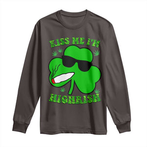 Funny St. Patrick's Day Marijuana Long Sleeve Shirt Kiss Me I'm Highrish 420 High Irish Weed TS10 Dark Chocolate Print Your Wear