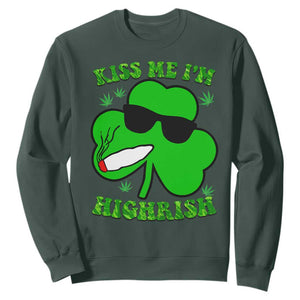 Funny St. Patrick's Day Marijuana Sweatshirt Kiss Me I'm Highrish 420 High Irish Weed TS10 Dark Forest Green Print Your Wear