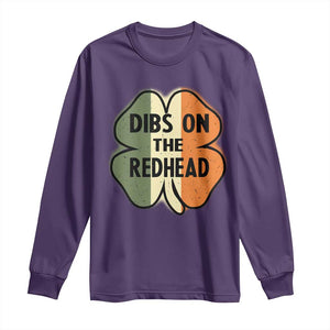 Funny Irish St Patricks Day Long Sleeve Shirt Shamrock Dibs On The Redhead TS10 Purple Print Your Wear