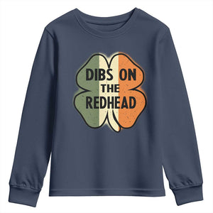 Funny Irish St Patricks Day Youth Sweatshirt Shamrock Dibs On The Redhead TS10 Navy Print Your Wear
