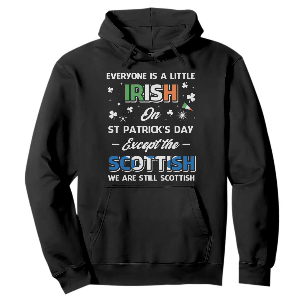 Everyone is Irish Except Scottish on St. Patrick's Day Hoodie TS10 Black Print Your Wear