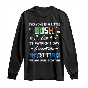 Everyone is Irish Except Scottish on St. Patrick's Day Long Sleeve Shirt TS10 Black Print Your Wear