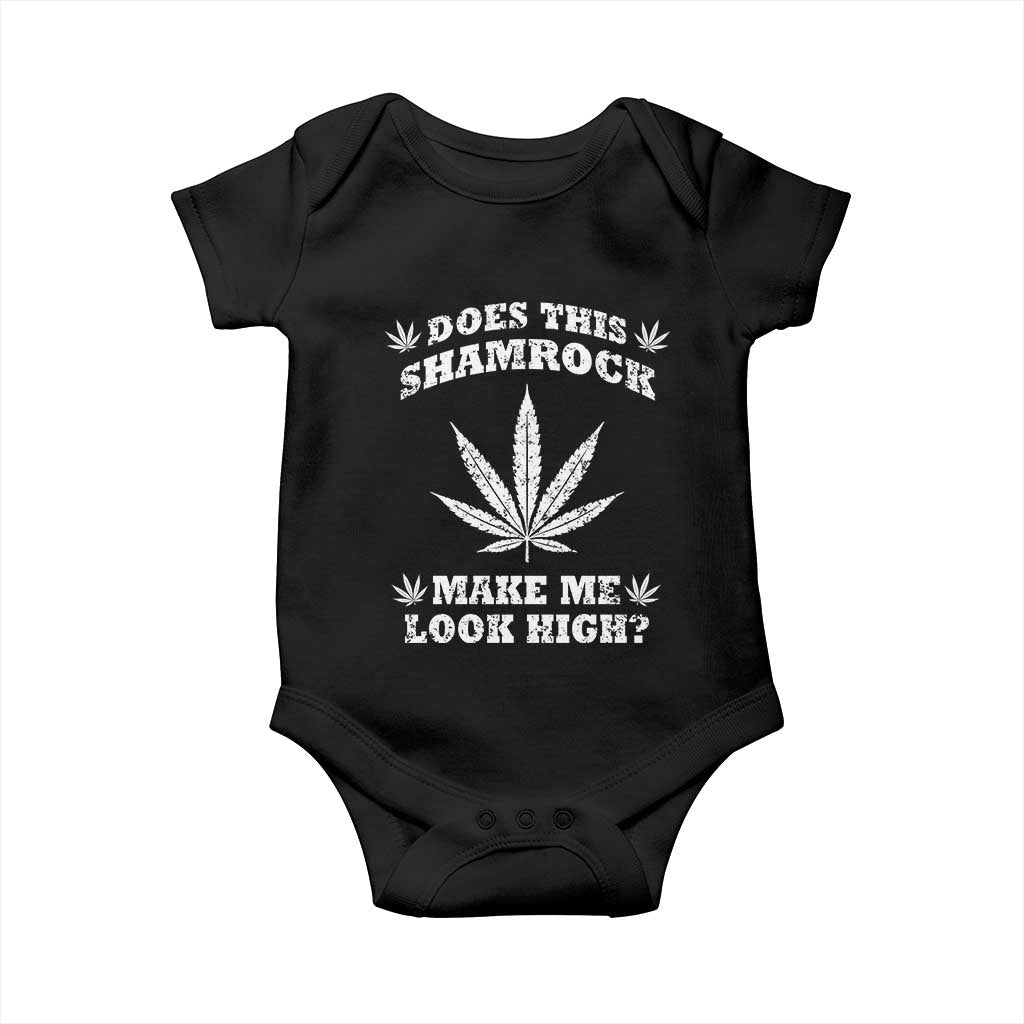 Funny St. Patrick's Day Baby Onesie Weed Lover Does This Shamrock Make Me Look High TS10 Black Print Your Wear