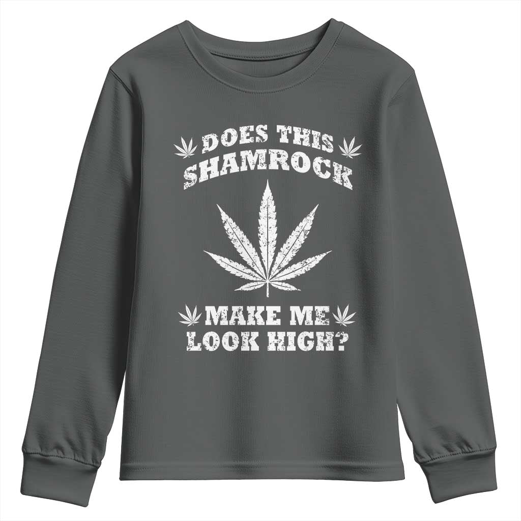 Funny St. Patrick's Day Youth Sweatshirt Weed Lover Does This Shamrock Make Me Look High TS10 Dark Heather Print Your Wear
