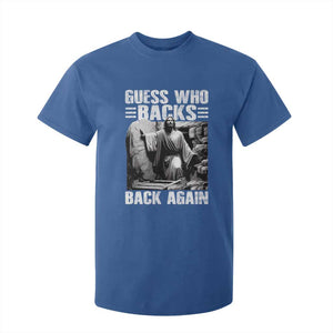 Easter Religious T Shirt For Kid Guess Who's Back Back Again Jesus Christian TS10 Royal Blue Print Your Wear