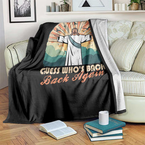 Funny Christian Easter Throw Blanket Guess Whos Back Jesus Religious TS10 Print Your Wear