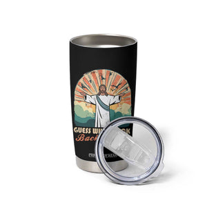 Funny Christian Easter Tumbler Cup Guess Whos Back Jesus Religious TS10 Print Your Wear