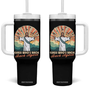 Funny Christian Easter Tumbler With Handle Guess Whos Back Jesus Religious TS10 One Size: 40 oz Black Print Your Wear