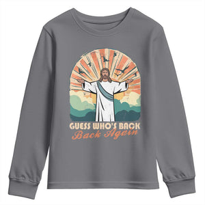 Funny Christian Easter Youth Sweatshirt Guess Whos Back Jesus Religious TS10 Charcoal Print Your Wear