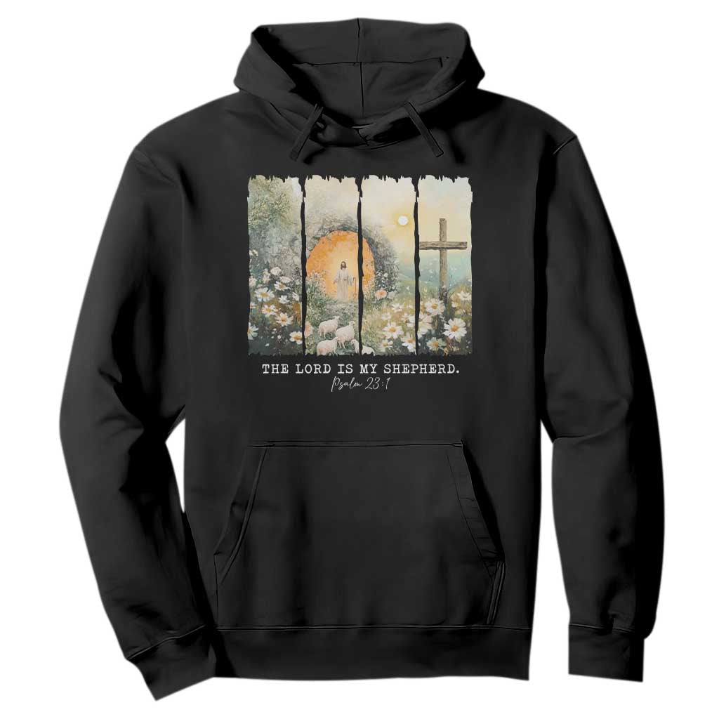 Lord Is My Shepherd Hoodie Easter Religious Christian Cross Bible Verse TS10 Black Print Your Wear