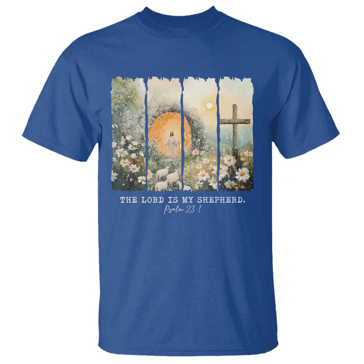 Lord Is My Shepherd T Shirt Easter Religious Christian Cross Bible Verse TS10 Royal Blue Print Your Wear