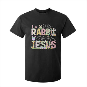 Funny Easter Christian T Shirt For Kid Silly Rabbit Easter Is For Jesus TS10 Black Print Your Wear