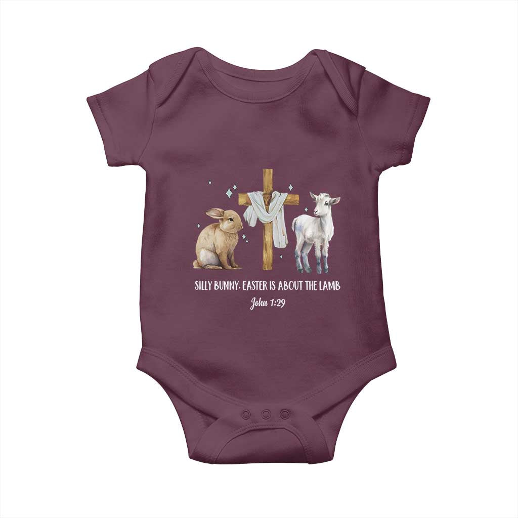 Easter Christian Baby Onesie Silly Rabbit Easter Is About The Lamb John 1:29 TS10 Maroon Print Your Wear