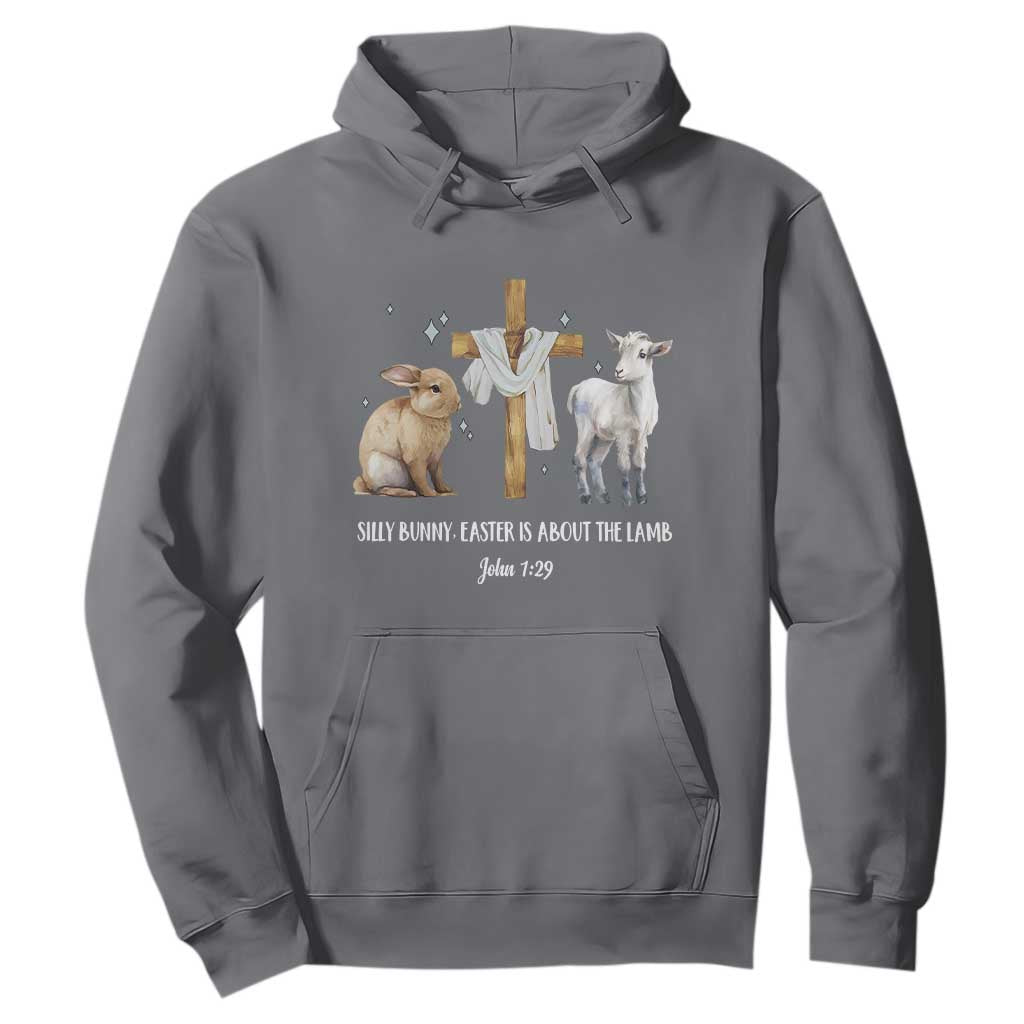 Easter Christian Hoodie Silly Rabbit Easter Is About The Lamb John 1:29 TS10 Charcoal Print Your Wear