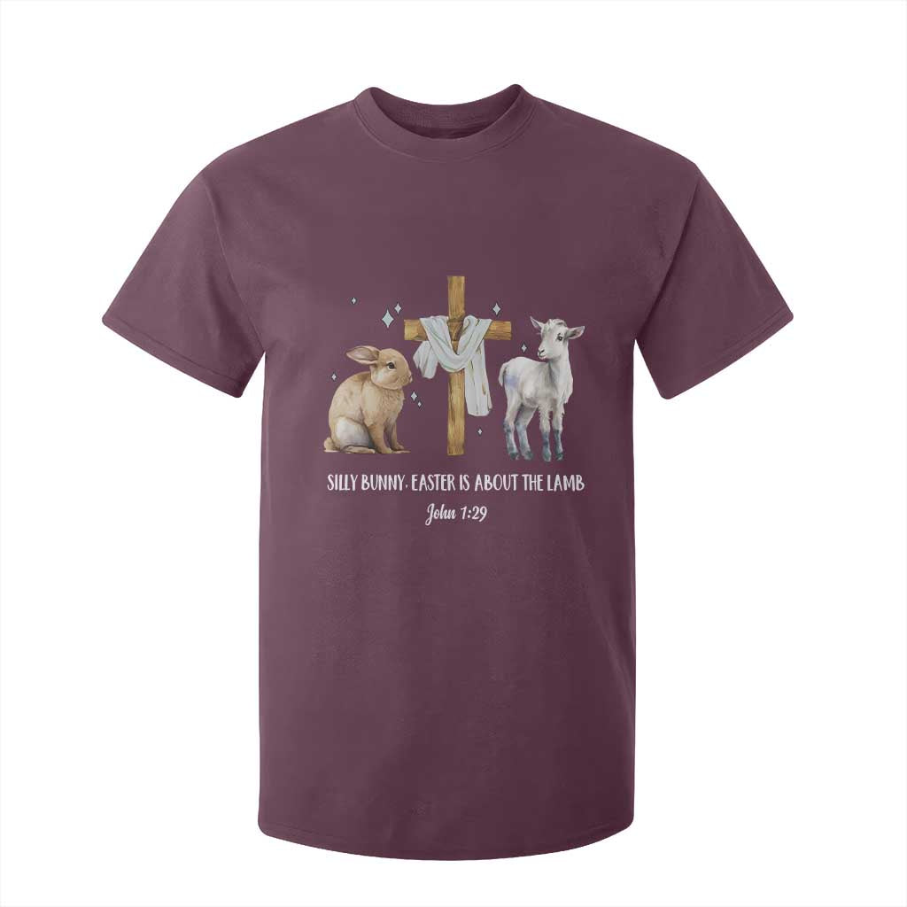 Easter Christian T Shirt For Kid Silly Rabbit Easter Is About The Lamb John 1:29 TS10 Maroon Print Your Wear