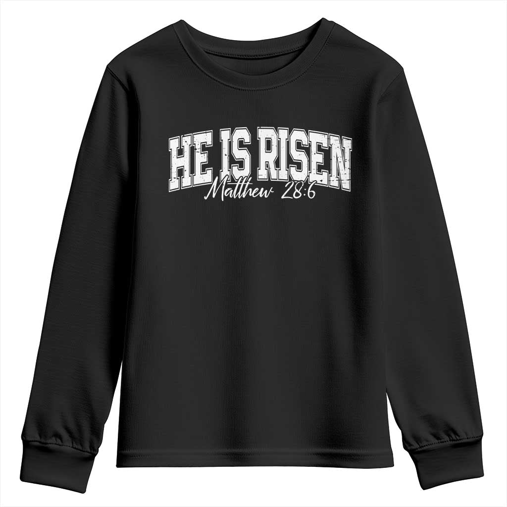 He Is Risen Youth Sweatshirt Easter Day Christian Jesus Religious Gift TS10 Black Print Your Wear