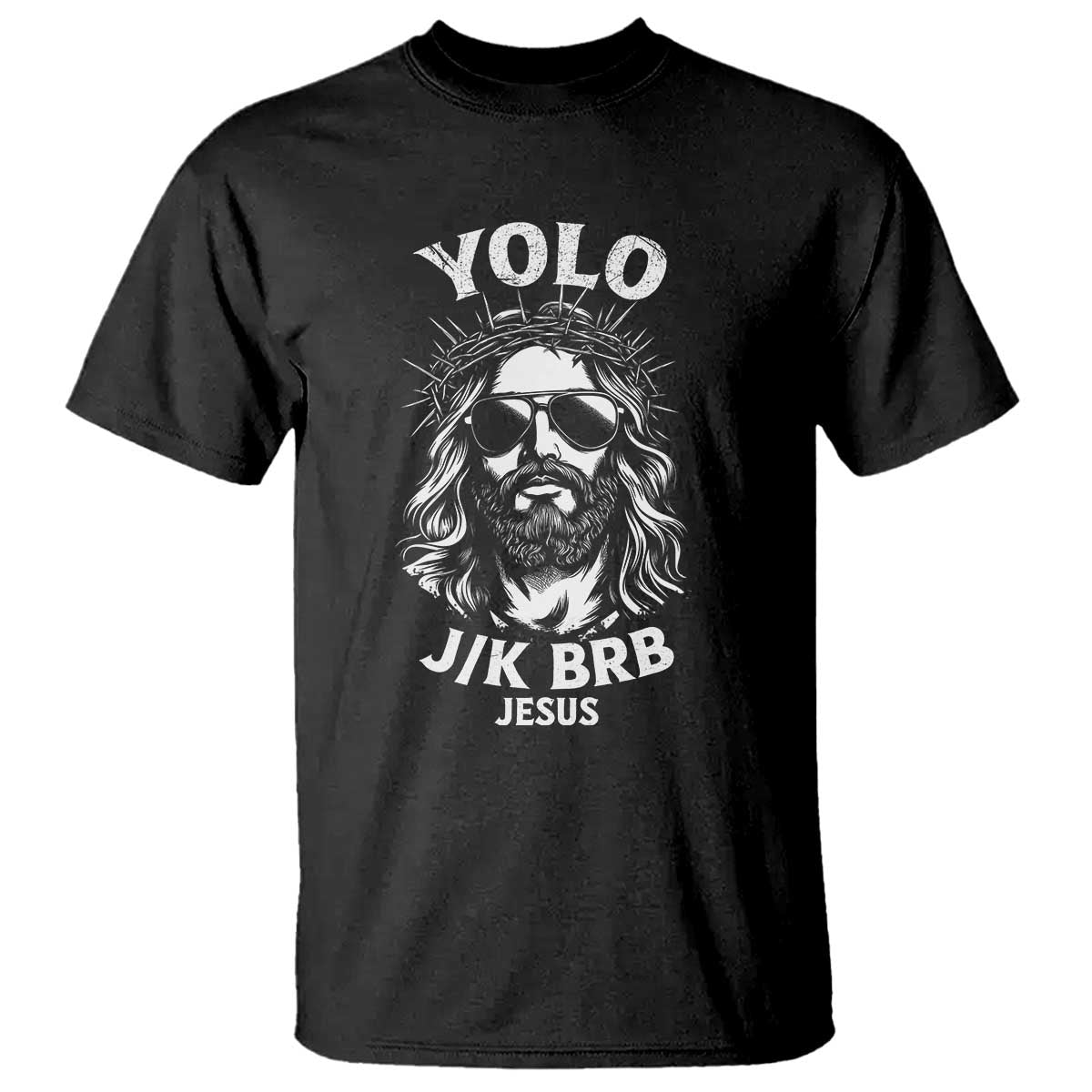 Yolo Jk BRB Jesus T Shirt - Funny Easter Resurrection Christian Humor Tee TS10 Black Print Your Wear