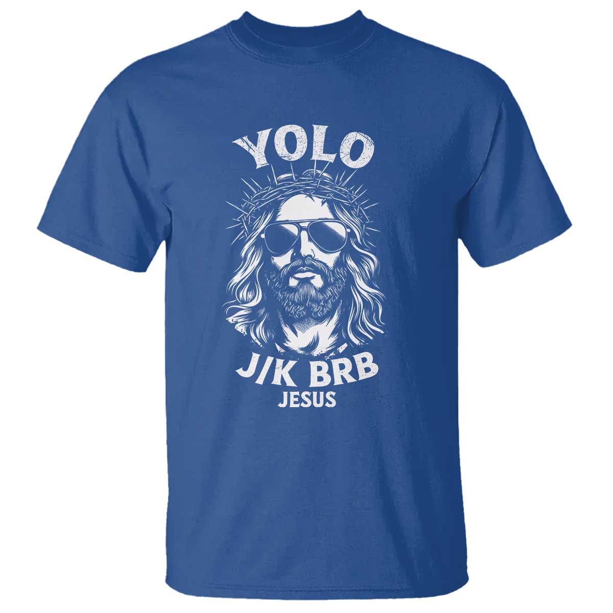 Yolo Jk BRB Jesus T Shirt - Funny Easter Resurrection Christian Humor Tee TS10 Royal Blue Print Your Wear