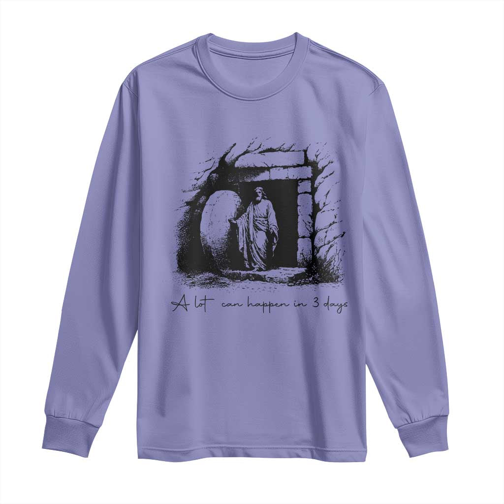 Easter Religious A Lot Can Happen In 3 Days Long Sleeve Shirt TS10 Violet Print Your Wear