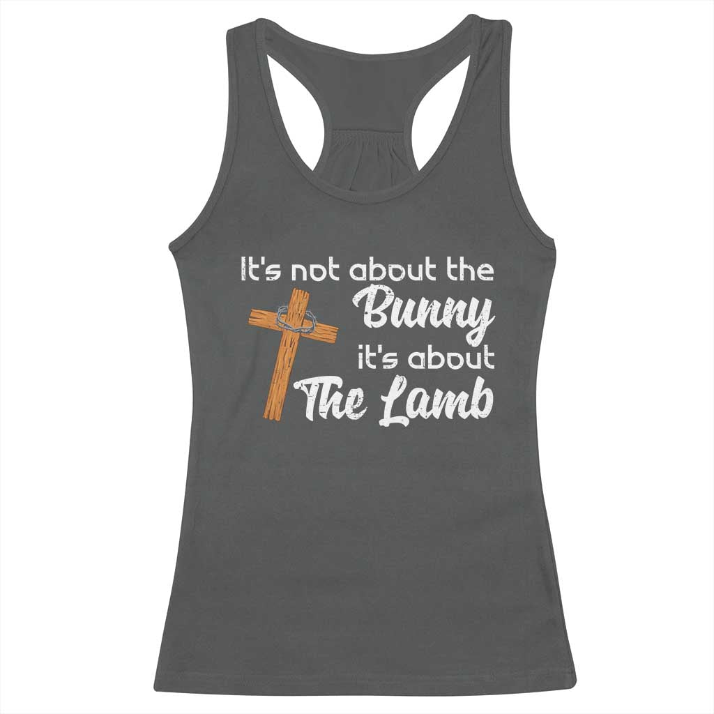 Easter Religious Racerback Tank Top It's Not About The Bunny It's About The Lamb TS10 Dark Heather Print Your Wear