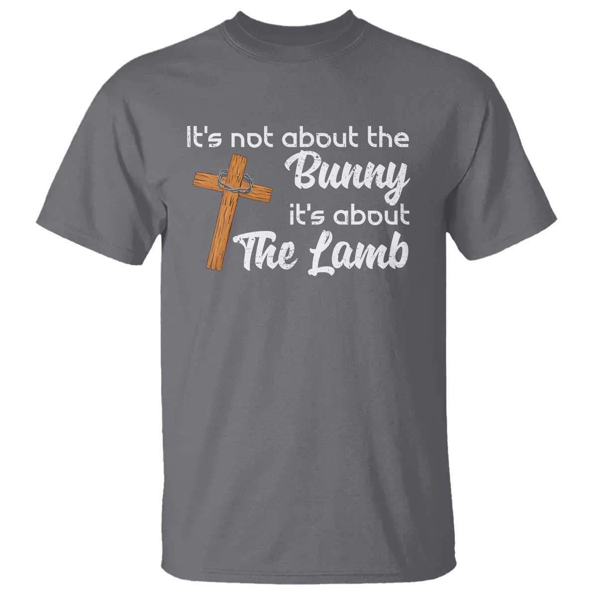 Easter Religious T Shirt It's Not About The Bunny It's About The Lamb TS10 Charcoal Print Your Wear
