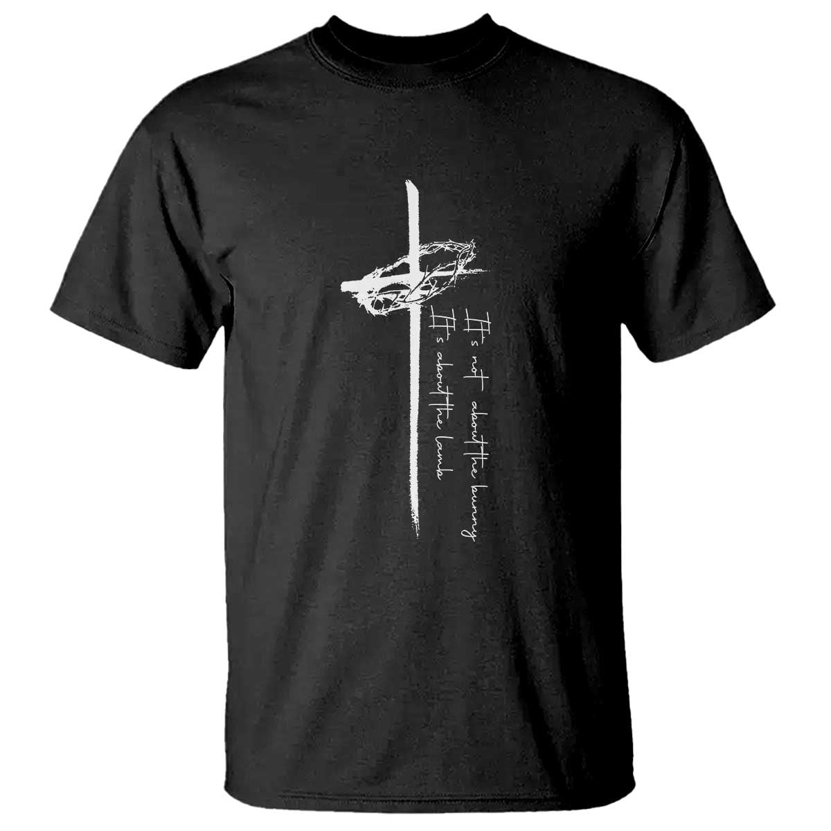 Easter Cross T Shirt Its Not About The Bunny About Lamb TS10 Black Print Your Wear