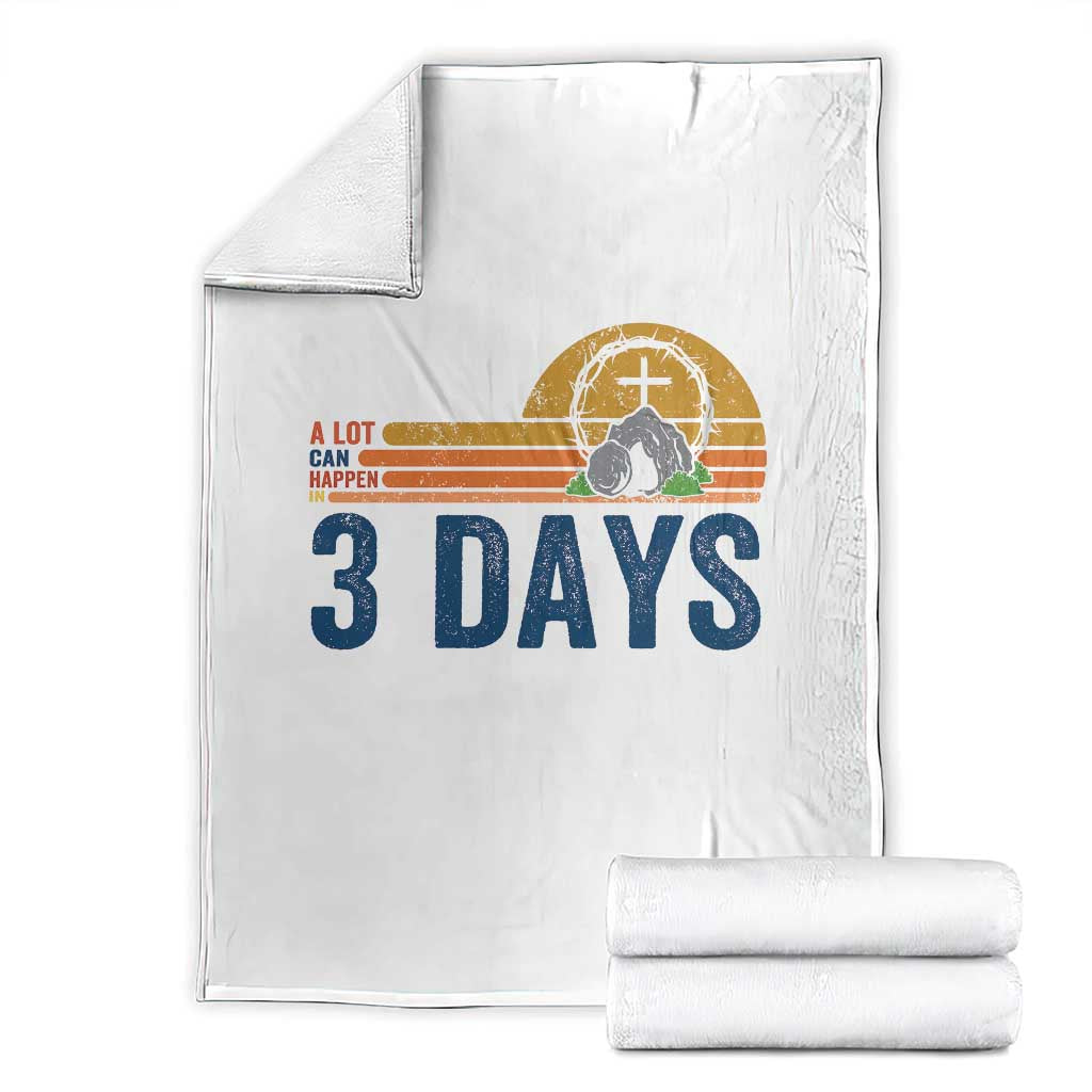 Easter A Lot Can Happen in 3 Days Throw Blanket Retro Religious Easter Christian TS10 White Print Your Wear
