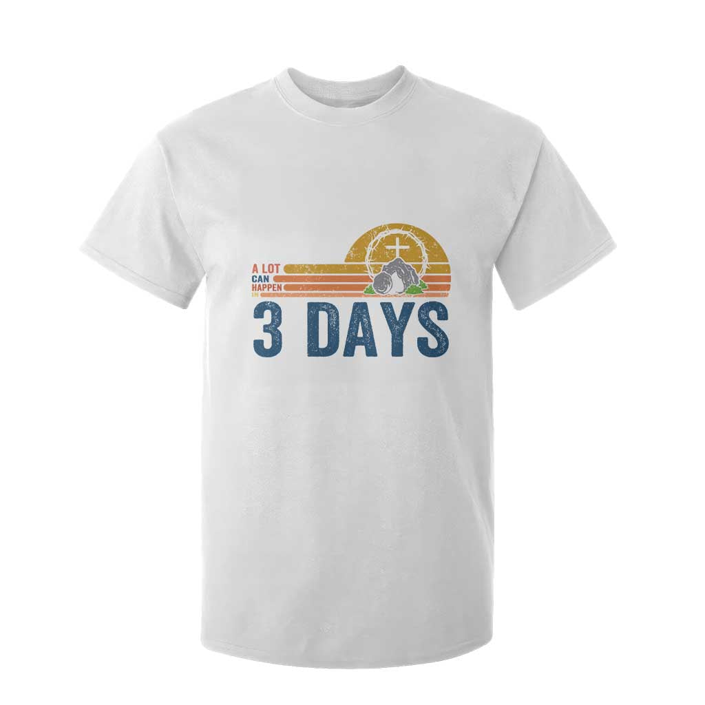 Easter A Lot Can Happen in 3 Days T Shirt For Kid Retro Religious Easter Christian TS10 White Print Your Wear