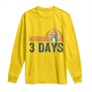Easter A Lot Can Happen in 3 Days Long Sleeve Shirt Retro Religious Easter Christian TS10 Daisy Print Your Wear