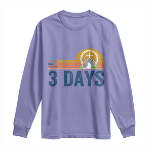Easter A Lot Can Happen in 3 Days Long Sleeve Shirt Retro Religious Easter Christian TS10 Violet Print Your Wear