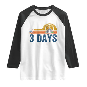 Easter A Lot Can Happen in 3 Days Raglan Shirt Retro Religious Easter Christian TS10 White Black Print Your Wear