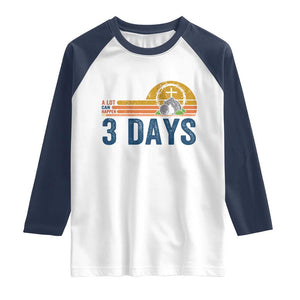 Easter A Lot Can Happen in 3 Days Raglan Shirt Retro Religious Easter Christian TS10 White Navy Print Your Wear