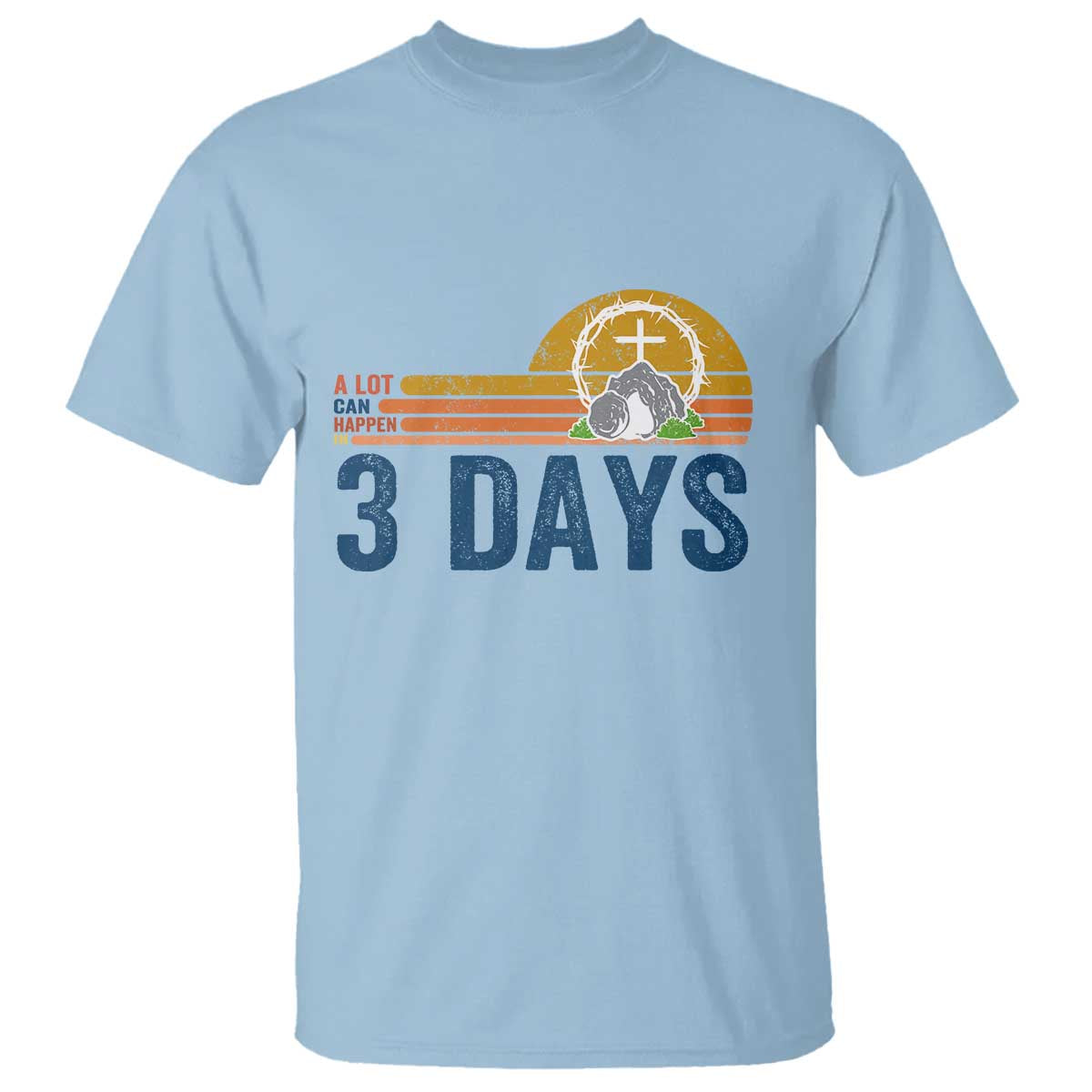 Easter A Lot Can Happen in 3 Days T Shirt Retro Religious Easter Christian TS10 Light Blue Print Your Wear