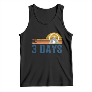 Easter A Lot Can Happen in 3 Days Tank Top Retro Religious Easter Christian TS10 Black Print Your Wear